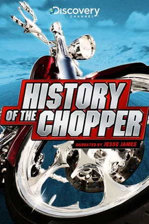 Постер: History of the Chopper