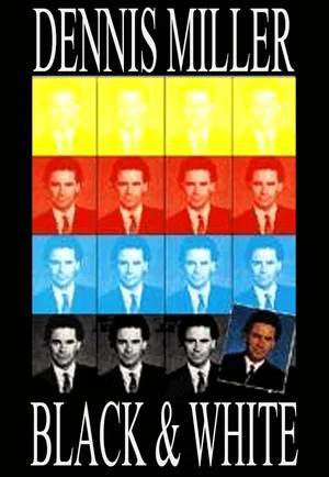 Постер: Dennis Miller: Black and White