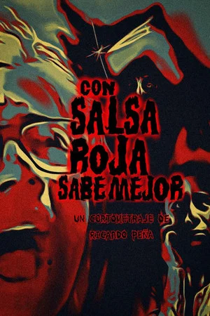 Постер: Con salsa roja sabe mejor