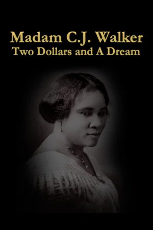 Постер: Two Dollars and A Dream: The Story of Madame C.J. Walker