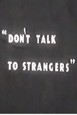 Постер: Don’t Talk to Strangers