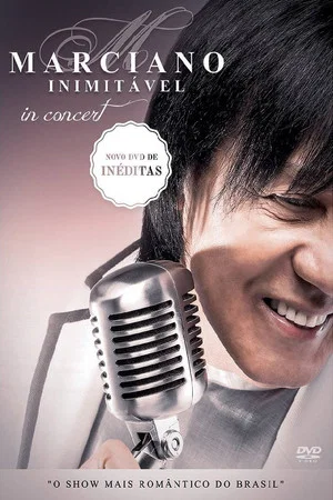 Постер: Marciano Inimitável In Concert
