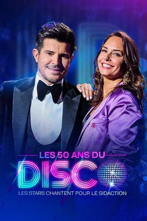 Постер: Les 50 ans du disco - Les stars chantent pour le Sidaction