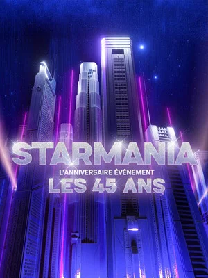 Постер: Starmania : l'anniversaire événement, les 45 ans