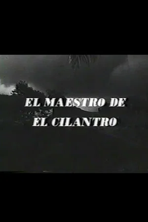 Постер: El maestro de El Cilantro