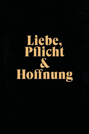 Постер: Liebe, Pflicht und Hoffnung