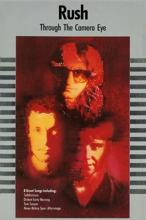 Постер: Rush: Through the Camera Eye
