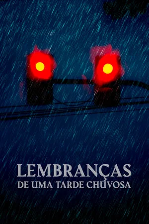 Постер: Lembranças de uma Tarde Chuvosa