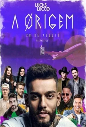 Постер: Lucas Lucco - A Ørigem (Ao Vivo em Goiânia)