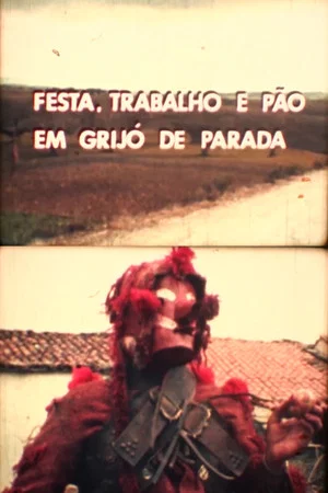 Постер: Festa, Trabalho e Pão em Grijó de Parada