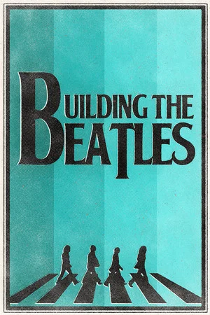 Постер: Building the Beatles