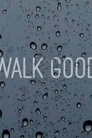 Постер: Walk Good
