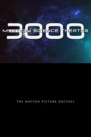 Постер: Mystery Science Theater 3000: The Motion Picture Odyssey