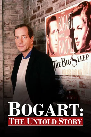 Постер: Bogart: The Untold Story