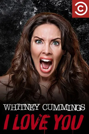 Постер: Whitney Cummings: I Love You