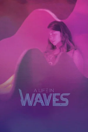 Постер: A Life in Waves