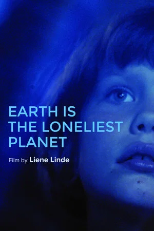 Постер: Earth Is the Loneliest Planet