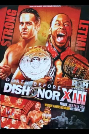 Постер: ROH: Death Before Dishonor XIII