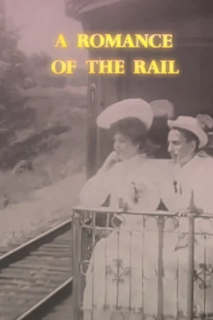 Постер: A Romance of the Rail