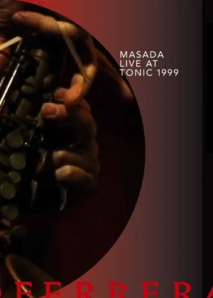 Постер: Masada: Live at Tonic 1999