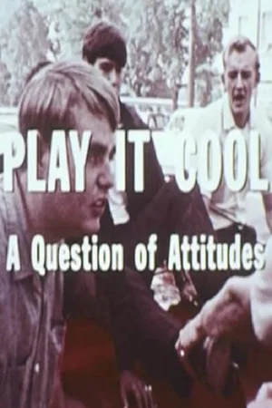 Постер: Play It Cool: A Question Of Attitudes