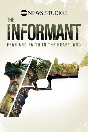 Постер: The Informant: Fear And Faith In The Heartland