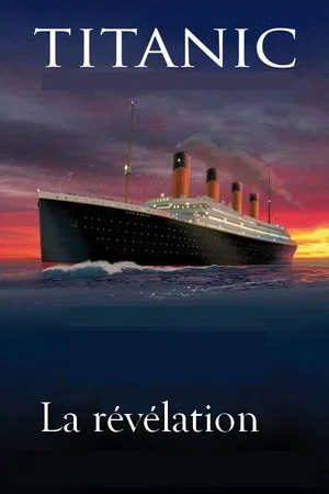 Постер: Titanic, la révélation
