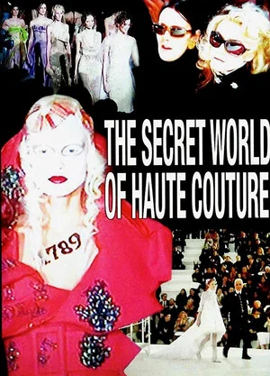 Постер: The Secret World of Haute Couture