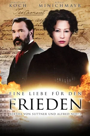 Постер: Eine Liebe für den Frieden – Bertha von Suttner und Alfred Nobel