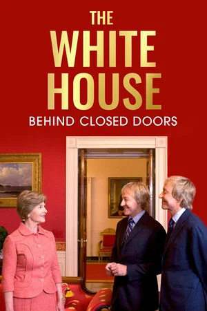 Постер: The White House: Behind Closed Doors
