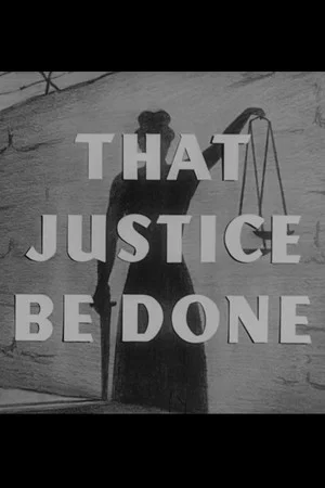 Постер: That Justice Be Done