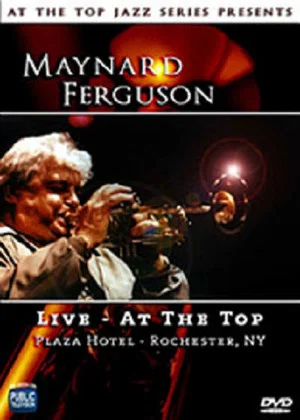 Постер: Maynard Ferguson: Live - At the Top