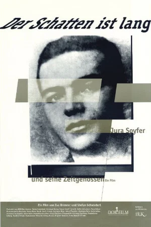 Постер: Der Schatten ist lang - Jura Soyfer und seine Zeitgenossen