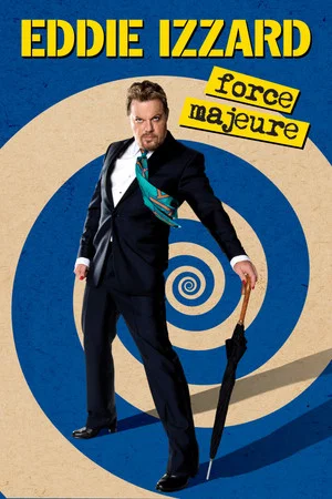 Постер: Eddie Izzard: Force Majeure Live
