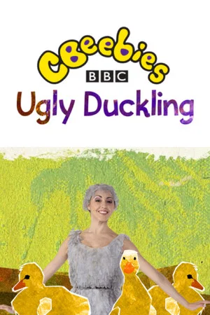 Постер: CBeebies Presents: The Ugly Duckling - A CBeebies Ballet