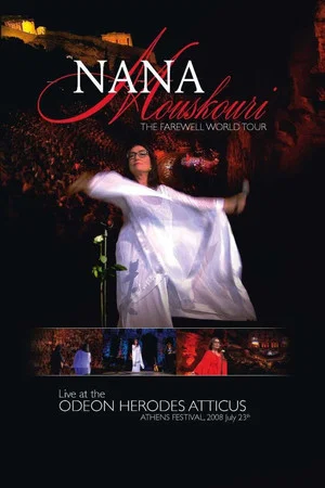 Постер: Nana Mouskouri - The Farewell World Tour: Live At The Odeon Herodes Atticus