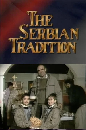 Постер: The Serbian Tradition