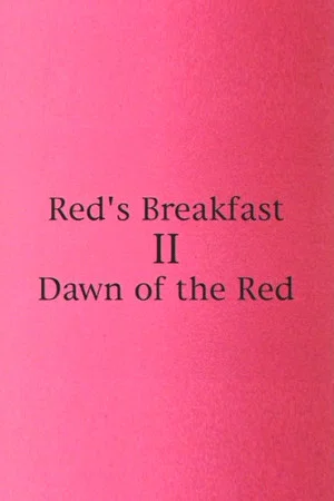 Постер: Red's Breakfast 2: Dawn Of The Red