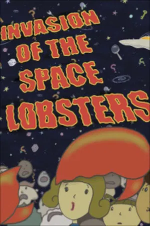 Постер: Invasion of the Space Lobsters