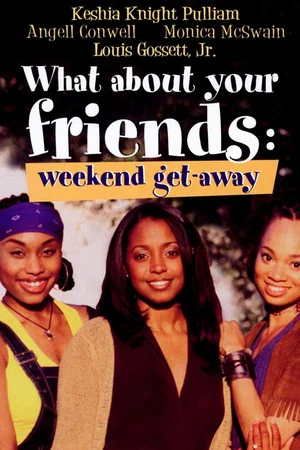Постер: What About Your Friends: Weekend Get-Away