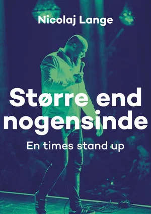 Постер: Nicolaj Lange - Større End Nogensinde