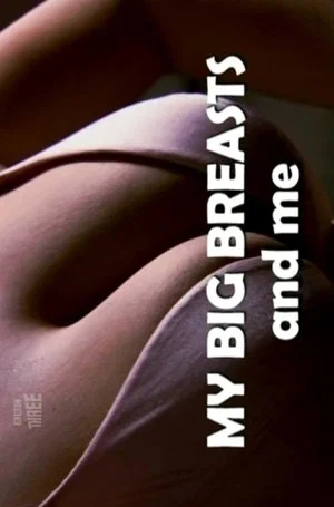 Постер: My Big Breasts And Me