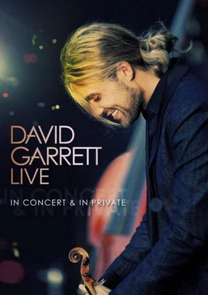 Постер: David Garrett LIVE - In Concert & In Private