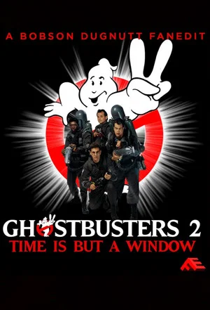 Постер: Time Is But a Window: Ghostbusters 2 and Beyond