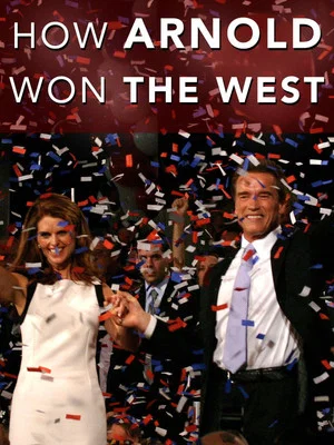 Постер: How Arnold Won the West