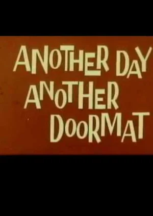 Постер: Another Day, Another Doormat