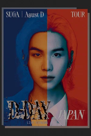 Постер: SUGA | Agust D TOUR “D-DAY” in JAPAN: LIVE VIEWING