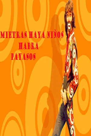 Постер: Tant qu'il y aura des enfants il y aura des clowns
