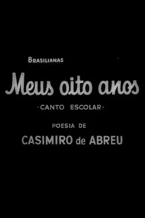 Постер: Meus Oito Anos: Canto Escolar