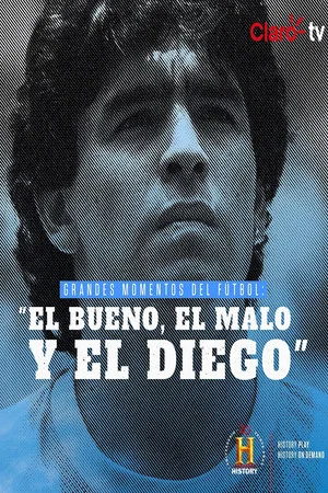 Постер: Grandes Momentos del Fútbol: El bueno, el malo y el Diego